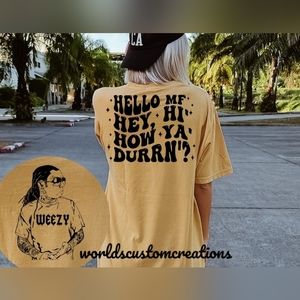 Hello MF, hey, Hi, Lil Weezy tee Can make in a variety of sizes and colors. Tees